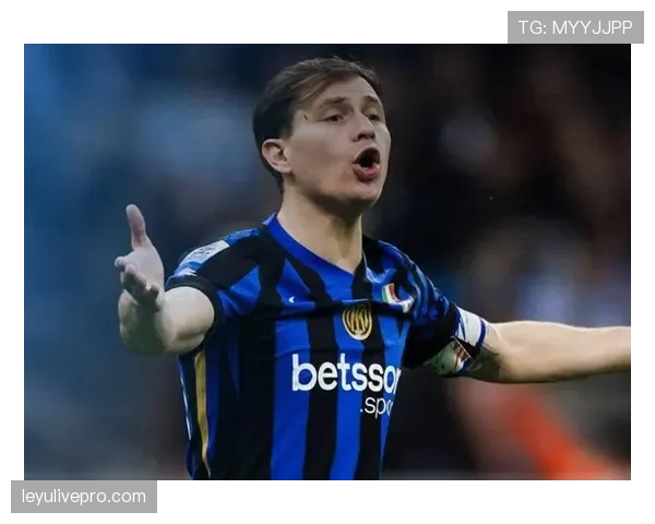 从青训到核心：巴雷拉的成长轨迹与国米中场统治力